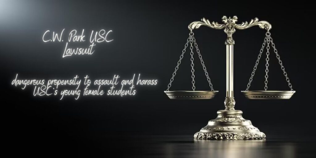 C.W. Park USC Lawsuit Everything