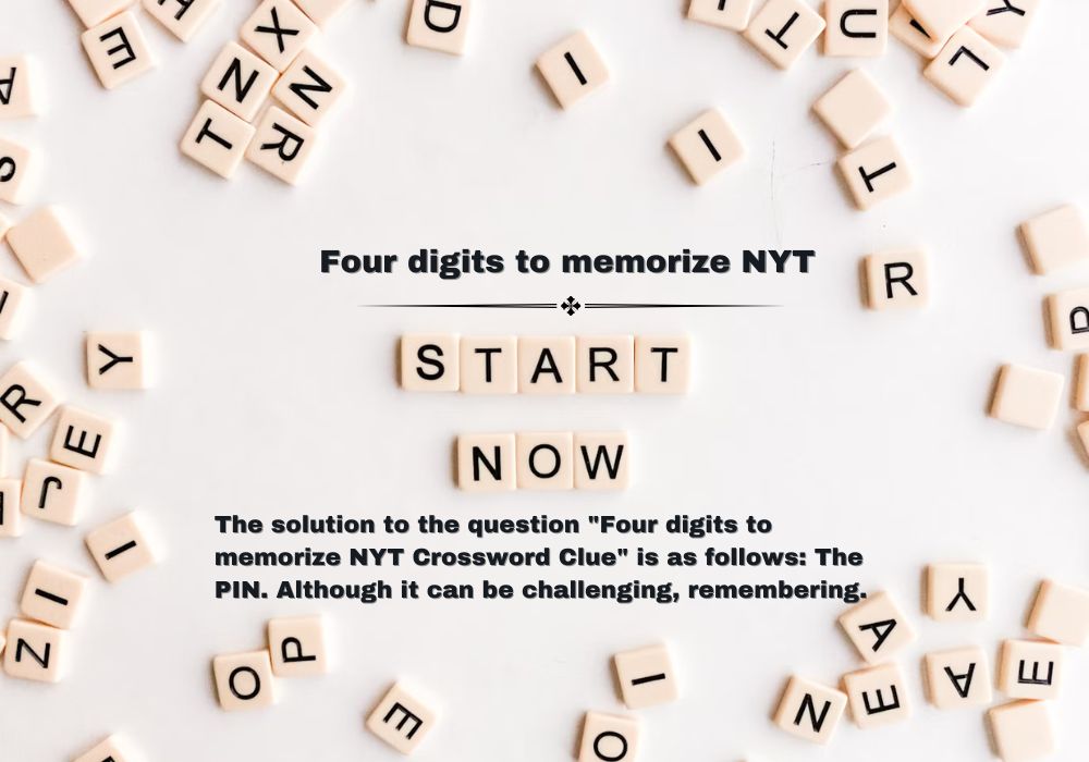 Four digits to memorize NYT Crossword Clue